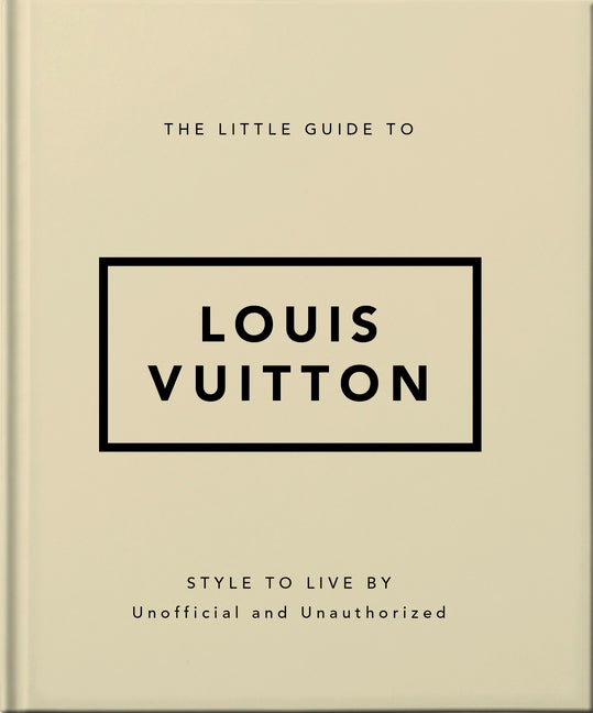 The Little Guide to Louis Vuitton
