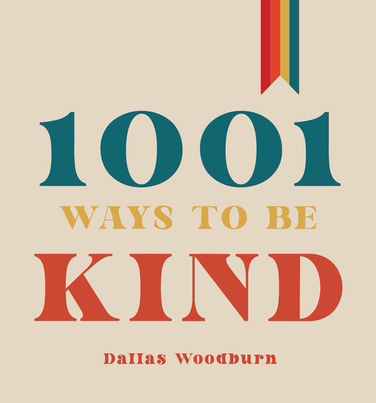 1001 Ways To Be Kind