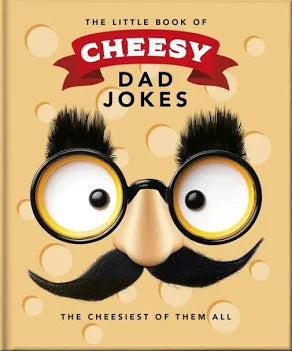 Little Book Of Cheesy Dad Jokes
